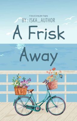 A Frisk Away - A Bluey Fanfiction