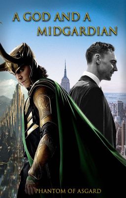 A God and a Midgardian (Loki x Reader)