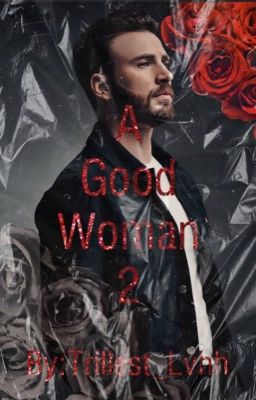 A Good Woman 2| Chris Evans (BWWM)