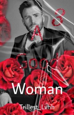 A Good Woman 3| Chris Evans (BWWM)