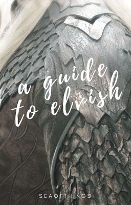 A GUIDE TO ELVISH !