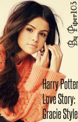 A Harry Potter Love Story: Gracie Style 2 *Completed*