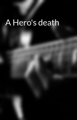A Hero's death