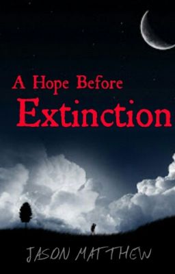 A Hope Before Extinction