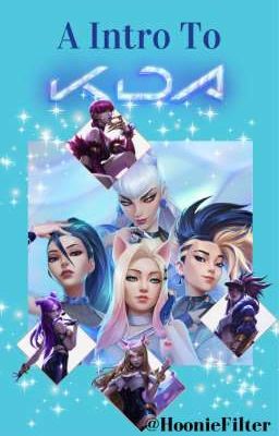 A Intro To K/DA ✅