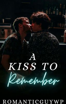 A Kiss To Remember