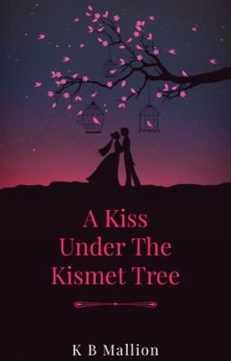 A Kiss Under The Kismet Tree 