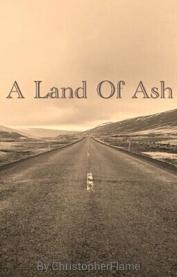 A Land Of Ash