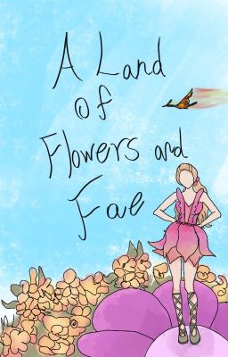 A Land of Flowers and Fae