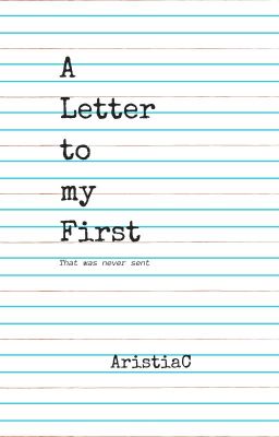 A Letter to my First
