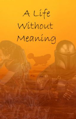 A Life Without Meaning