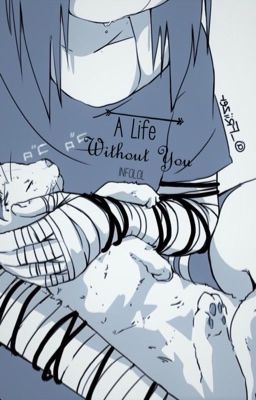 A Life Without You || SasuNaruSasu