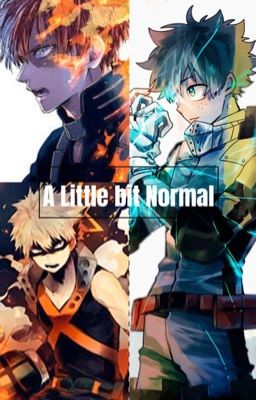 A Little Bit Normal (BNHA x Seme Male Reader)