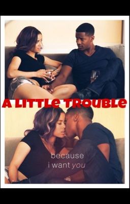 A Little Trouble [A Urban Story]