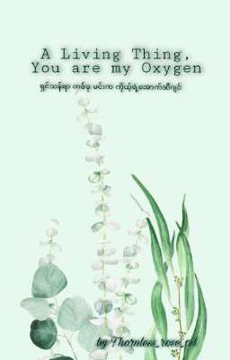 A Living Thing, You are my Oxygen 