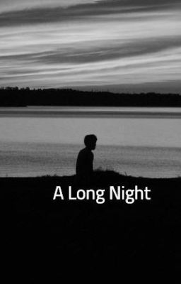 A Long Night