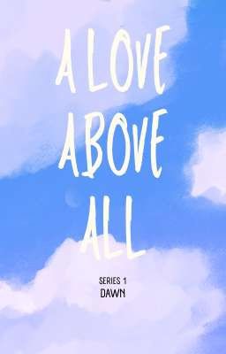 A Love Above All  (Series 1)