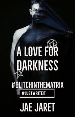 A Love For Darkness