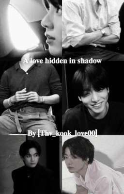 A love hidden in shadow [𝐓.𝐊]