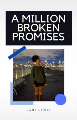 A Million Broken Promises