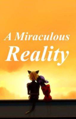 A Miraculous Reality