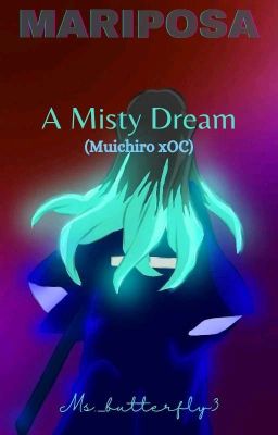 A Misty Dream (MuichiroxOC)