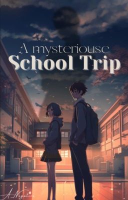 A Mysteriouse School Trip
