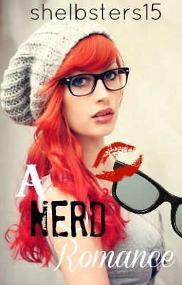 Read Stories A Nerd Romance. - TeenFic.Net