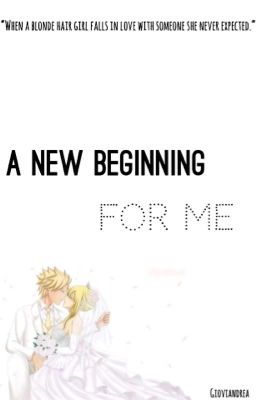 A New Beginning For Me (Sting x Lucy)