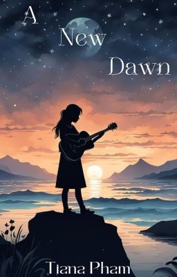 Read Stories A New Dawn - TeenFic.Net