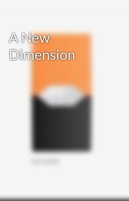 A New Dimension