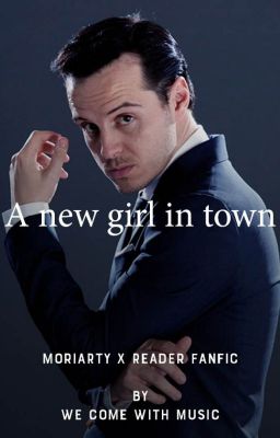 Read Stories A new girl in town - Moriarty Fanfic - TeenFic.Net