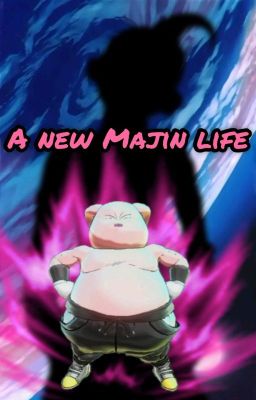 A new Majin life (Dragon Ball Super)