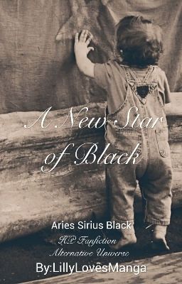 Read Stories A New Star of Black | Aries Sirius Black - TeenFic.Net