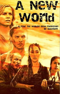 A New World - Fear The Walking Dead FanFiction (GirlxGirl)