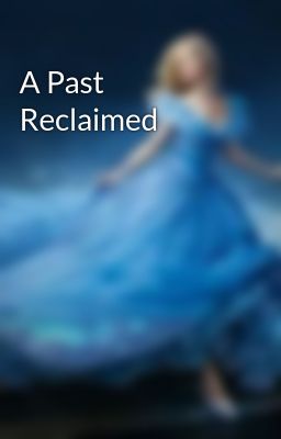 A Past Reclaimed