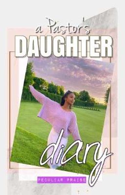 A Pastor's Daughter's Diary