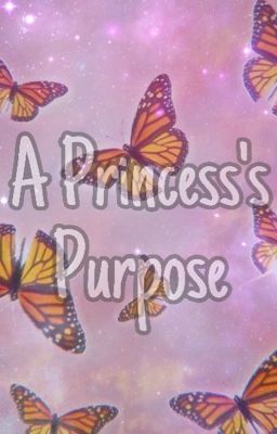 A Princess's Purpose