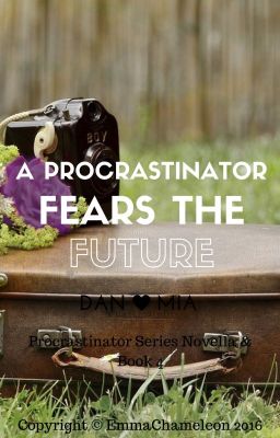 A Procrastinator Fears the Future (Dan Howell/danisnotonfire fanfic 3)