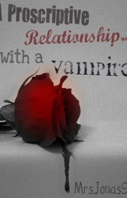 A Proscriptive  Relationship...With a Vampire?!