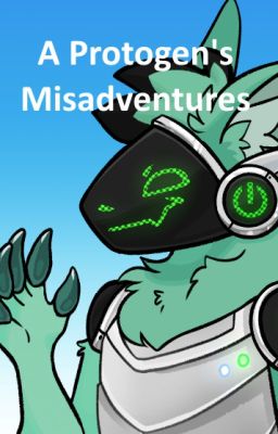 A Protogen's Misadventures