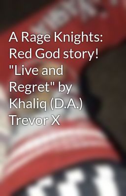 A Rage Knights: Red God story! 