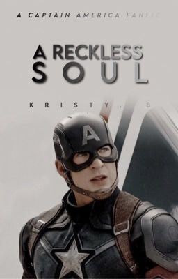 A Reckless Soul | Captain America ✓