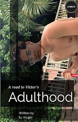 A Road to Vic's Adultness 