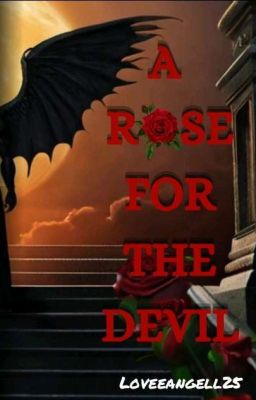 A ROSE FOR THE DEVIL🌹