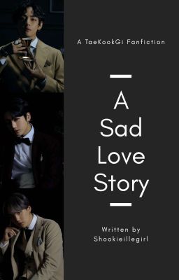 A Sad Love Story | Kim Taehyung, Jeon Jungkook, Min Yoongi