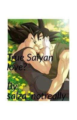 A Saiyan Love Story (Goku x Vegeta)(Completed)