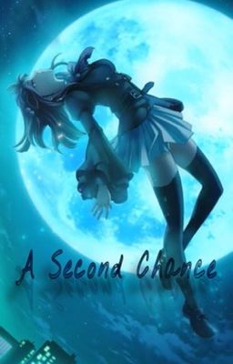 a second chance (naruto!various x femreader)