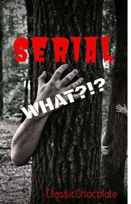 A Serial WHAT?!? [EDITING]