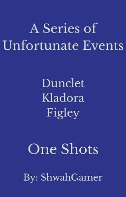 A Series of Unfortunate Events One Shots